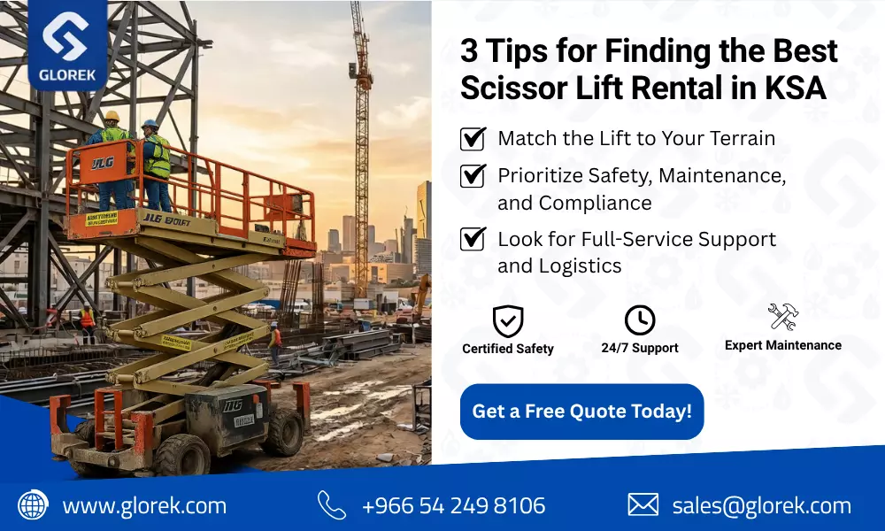 3 Tips for Finding the Best Scissor Lift Rental in KSA