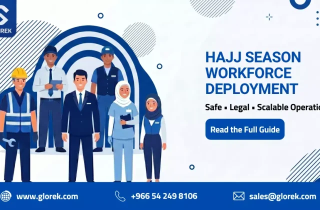How to Source and Deploy Thousands of Temporary Workers for the Hajj Season Safely