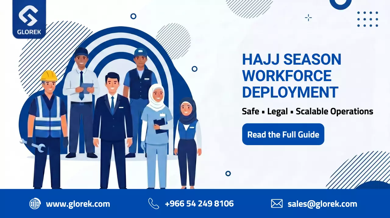 How to Source and Deploy Thousands of Temporary Workers for the Hajj Season Safely