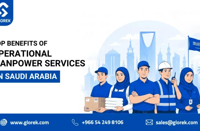 Top Benefits of Operational Manpower Services in Saudi Arabia
